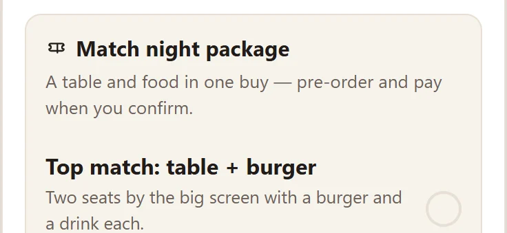 A match night package in the booking: Top match, table and burger — two seats by the big screen with a burger and a drink each