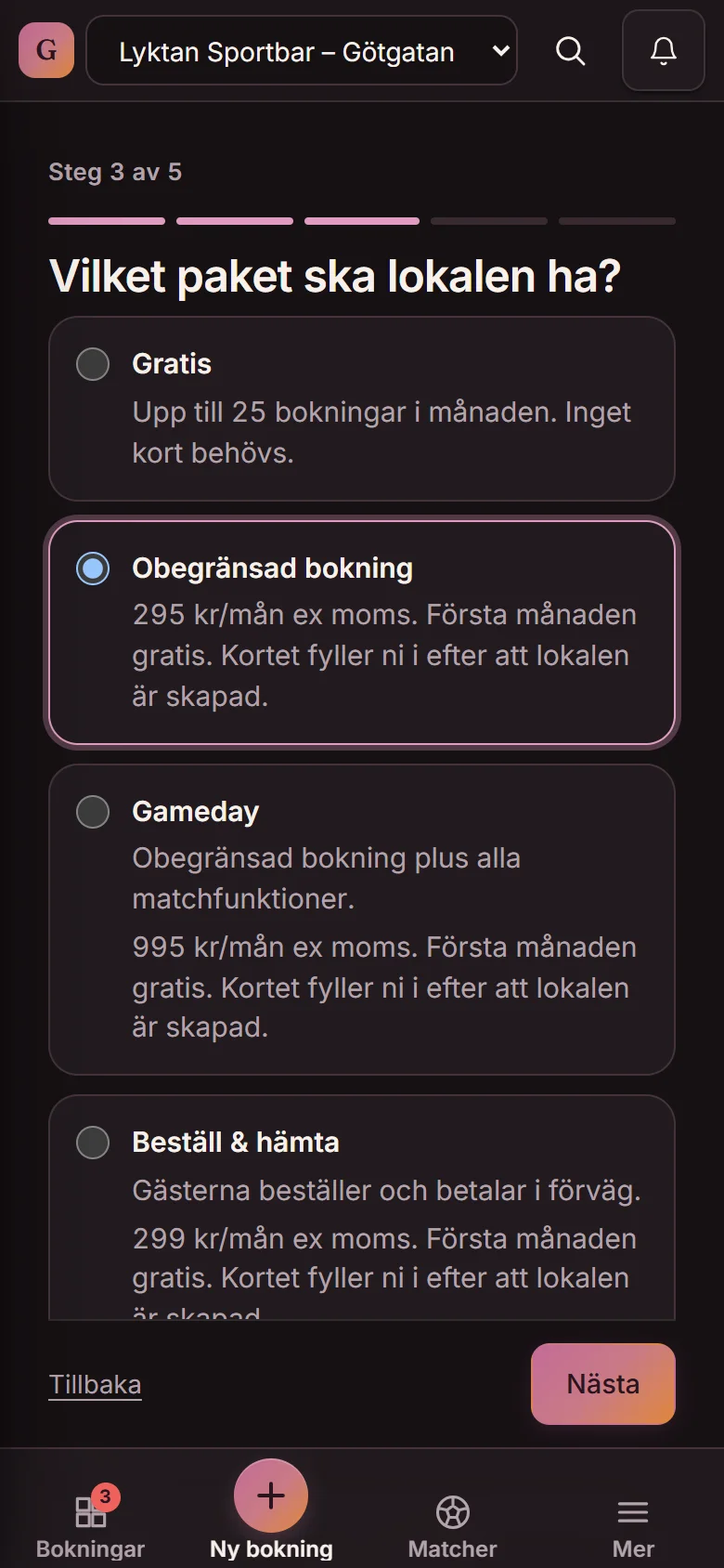 Lägg till lokal, steg 3 av 5: Vilket paket ska lokalen ha? Gratis, Obegränsad bokning 295 kr/mån ex moms (vald), Gameday och Beställ & hämta (demo)